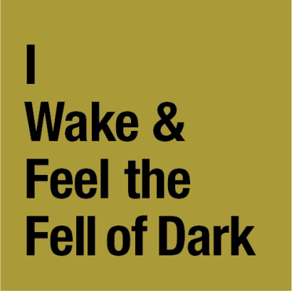 I-Wake-and-Feel-the-Fell-of-Dark
