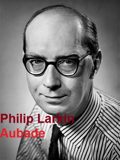 Philip Larkin - Aubade